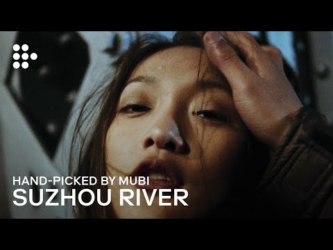 SUZHOU RIVER | Hand-picked by MUBI
